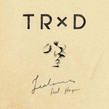 TRXD feat. Harper Jealous