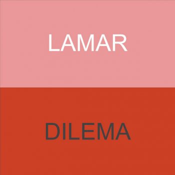 Lamar Dilema