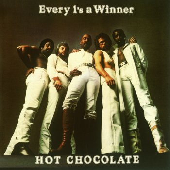 Hot Chocolate Every 1's a Winner