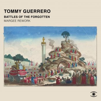 Tommy Guerrero Battles Of The Forgotten (Margee Rework)