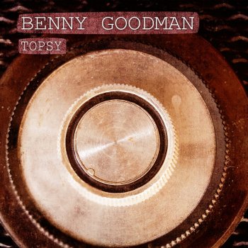 Benny Goodman Oooooh-Oh Boom!