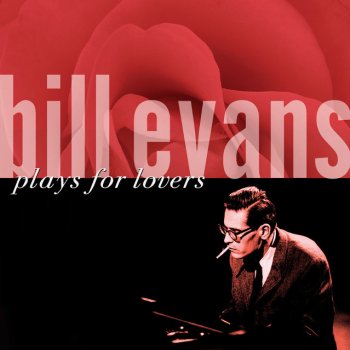 Bill Evans Lover Man (Oh, Where Can You Be?)