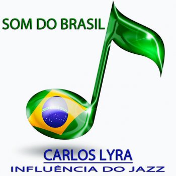 Carlos Lyra Influência do Jazz