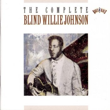 Blind Willie Johnson The Soul Of A Man