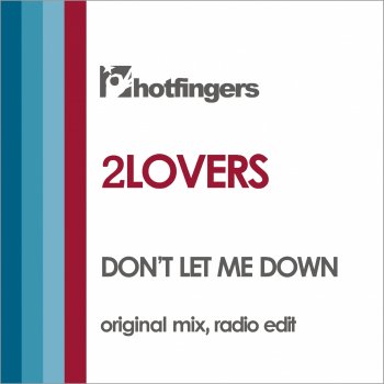 2LoverS Don't Let Me Down (Radio Edit)