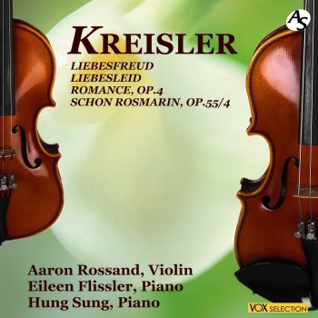 Aaron Rosand, Eileen Flissler Schön Rosmarin Op. 55 No. 4