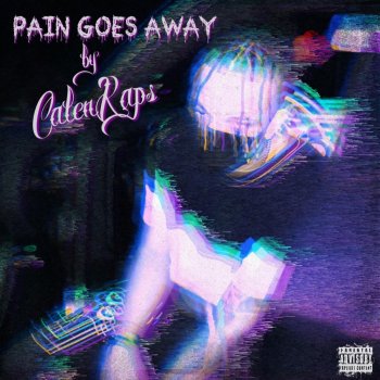 CalenRaps Pain Goes Away