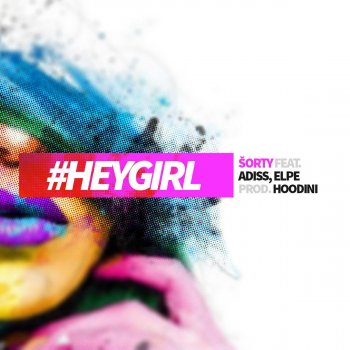 Šorty, Adiss & Elpe #Heygirl (feat. Adiss & Elpe)