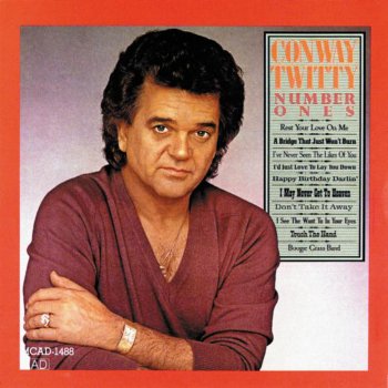 Conway Twitty I See the Want to in Your Eyes