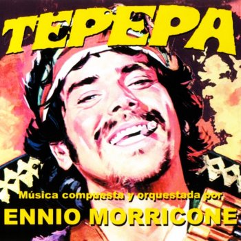 Ennio Morricone Tepepa... Viva la Revolucion