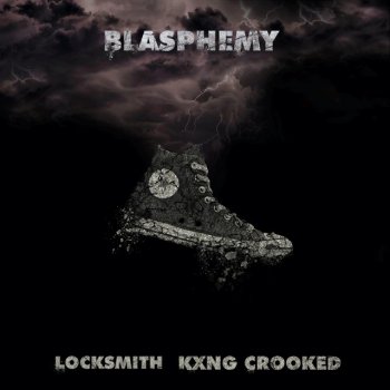 Locksmith feat. KXNG Crooked Blasphemy