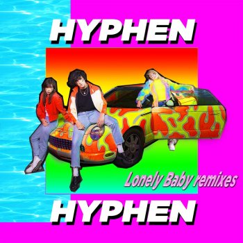Hyphen Hyphen Lonely Baby (HH Remix)