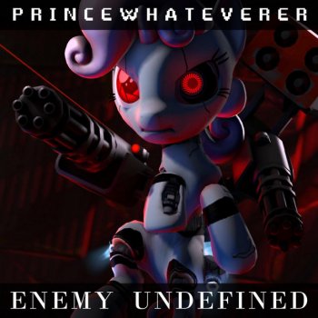 Princewhateverer feat. Jalmaan Enemy Undefined
