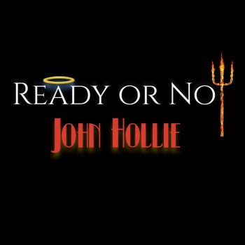 John Hollie Ready or Not