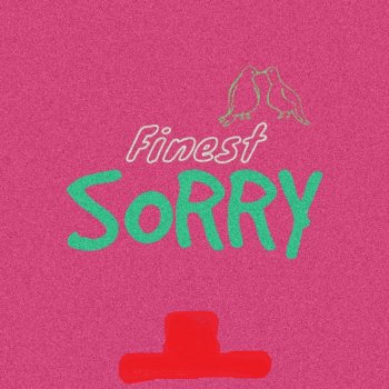 Finest Sorry