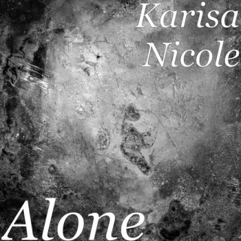 Karisa Nicole Alone