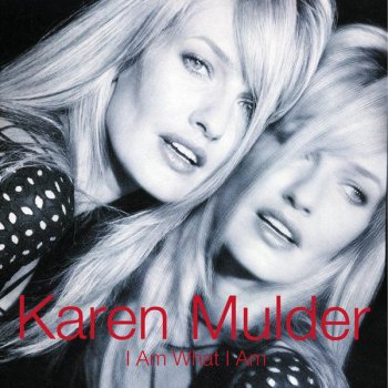 Karen Mulder I Am What I Am (Radio Edit)