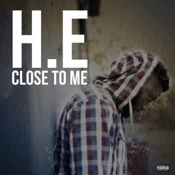 H.E Close to Me (feat. Pitanic)