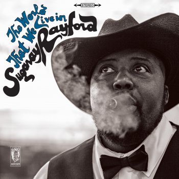 Sugaray Rayford The World That We Live in (feat. Sugaray Rayford)