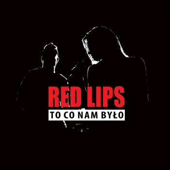 Red Lips Czarne i Białe (Radio Edit)