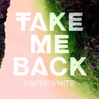 Paperwhite Take Me Back
