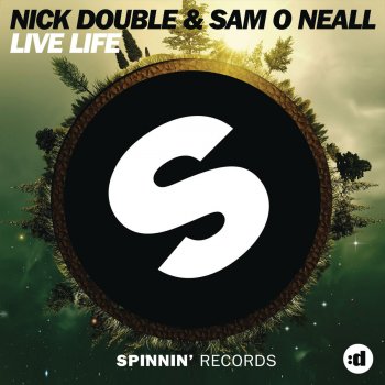 Nick Double feat. Sam 'O Neall Live Life - Radio Edit