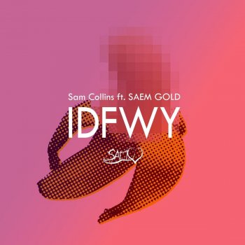 Sam Collins feat. Saem Gold Idfwy