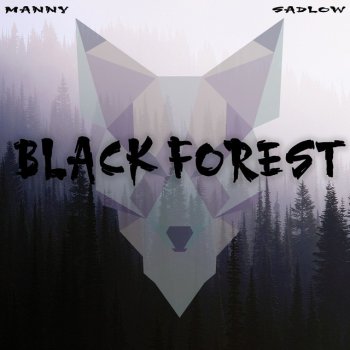 MANNY feat. SADLOW Black Forest