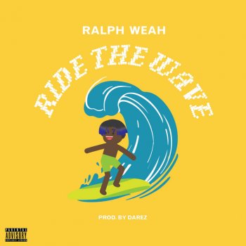 Ralph Weah Ride The Wave