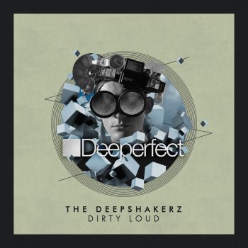The Deepshakerz Dirty Loud