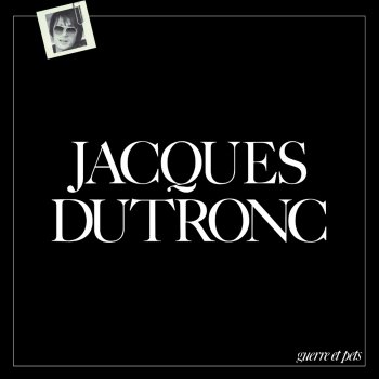 Jacques Dutronc L'avant-guerre c'est maintenant