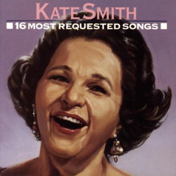 Kate Smith Be Careful It's My Heart