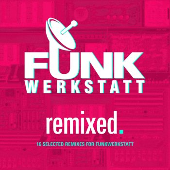 Funkwerkstatt Flashmatic (Gunjah Remix)