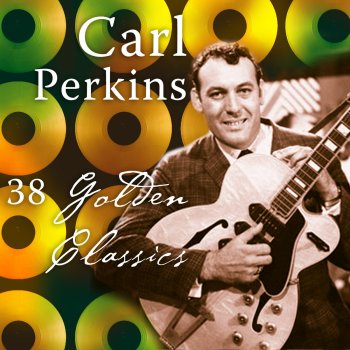 Carl Perkins Old Time Religion