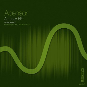 Acensor Autopsy (Sebastian Groth Remix)