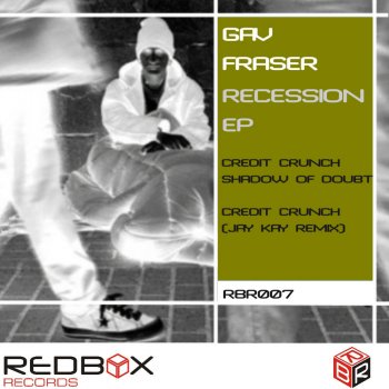 Gav Fraser Credit Crunch - Jay Kay Remix