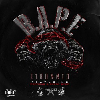 E1hunnid Bape (feat. Escobar & Byrdy Byrd)