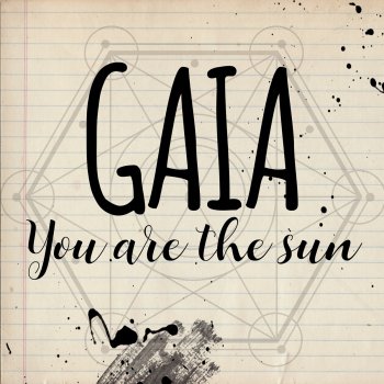 Gaia You Are the Sun
