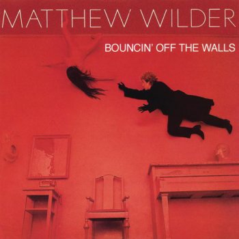 Matthew Wilder Bouncin' Off The Walls
