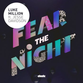 Luke Million feat. Jesse Davidson Fear the Night