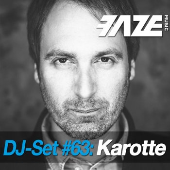 Karotte Faze DJ Set #63 (Continuous DJ Mix)