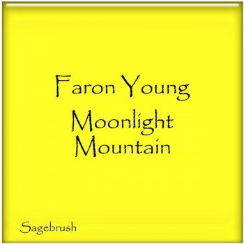 Faron Young Moonlight Mountain