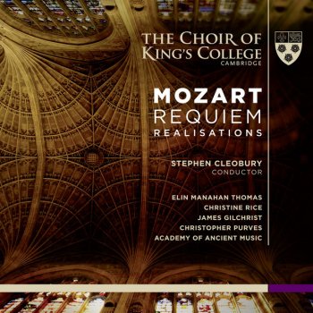 Wolfgang Amadeus Mozart feat. Robert Levin, Academy of Ancient Music, Stephen Cleobury & Choir of King's College, Cambridge Requiem, K. 626: Cum sanctis tuis