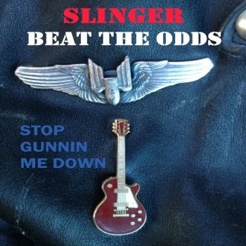 Slinger Beat the Odds: Stop Gunnin Me Down