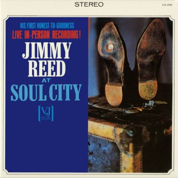 Jimmy Reed I Wanna Be Loved (1964 Version)