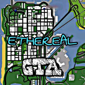 Ethereal Gta
