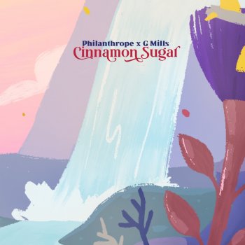 Philanthrope feat. G Mills Cinnamon Sugar