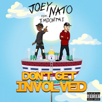 Joey Nato feat. ImDontai Don't Get Involved