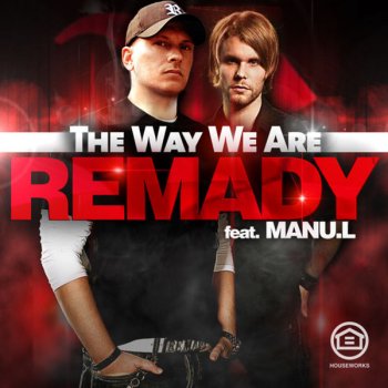 Remady The Way We Are (Radio Edit) [feat. Manu-L]
