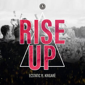 Ecstatic feat. Krigarè Rise Up